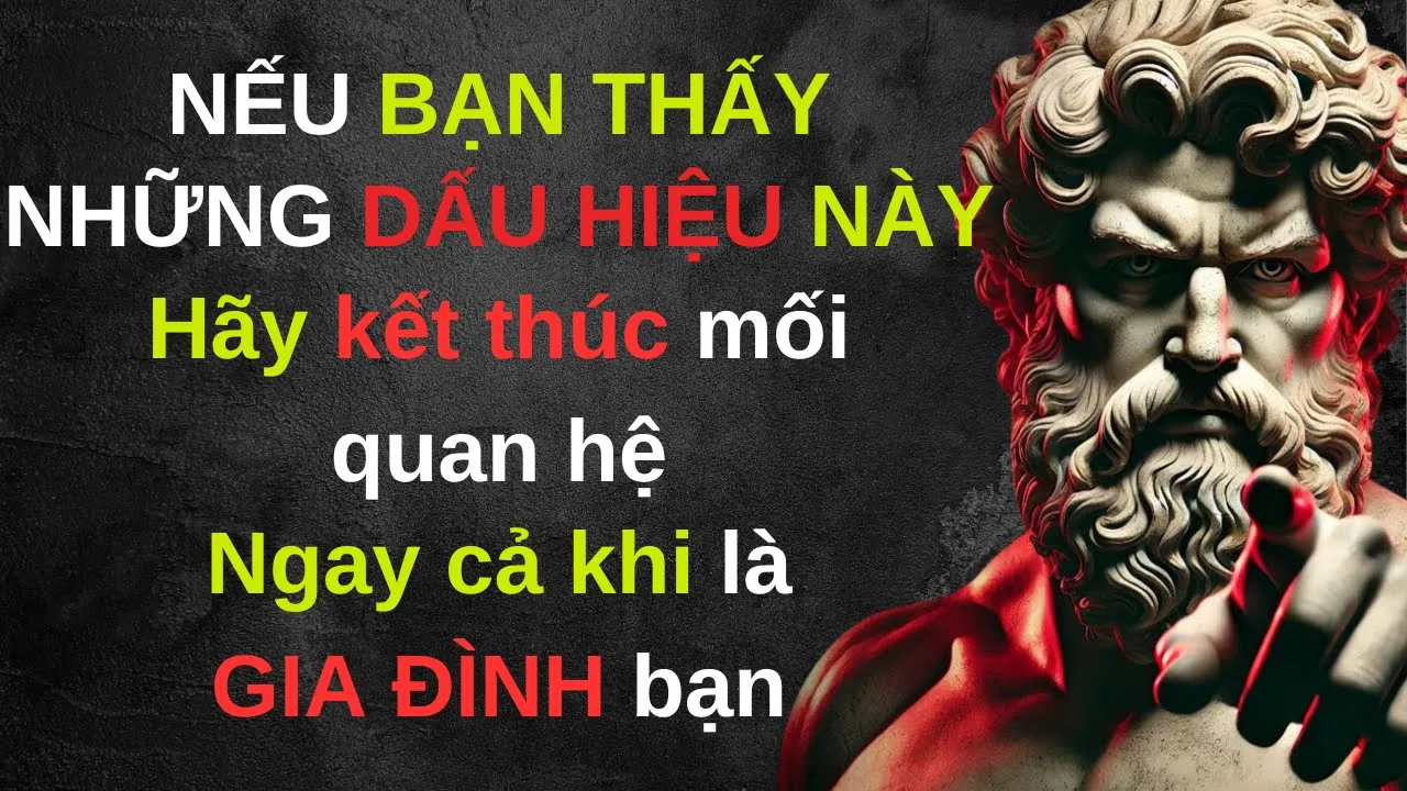 Outline Video 9 Dấu hiệu bạn nên cắt đứt quan hệ, ngay cả với GIA ĐÌNH hoặc BẠN BÈ! | Cuộc Sống Khắc Kỷ