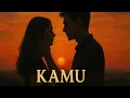 Download Lagu Kamu (Official Lyric Video)