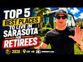 Top 5 BEST PLACES TO LIVE In Sarasota Florida For Retirees 2026 city community-level