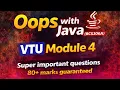 Oops with Java BCS306A VTU MODULE 4 most important questions along with previous year questions