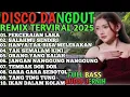 Download Lagu DJ DISCO DANGDUT REMIX POPULER VIRAL TIKTOK 2025- FULL ALBUM DISCO DANGDUT PILIHAN LAGU POP KENANGAN