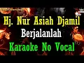 Download Lagu Hj. Nur Asiah Djamil - Berjalanlah Karaoke [ Qasidah ] BEntertainment
