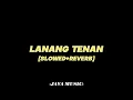 Download Lagu Lanang Tenan[Slowed+Reverb]