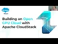 Webinar Building an Open GPU Cloud with Apache CloudStack