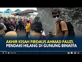 Download Lagu Akhir Kisah Firdaus Ahmad Fauzi Pendaki Gunung Binaiya 22 Hari Hilang, Isak Tangis Iringi Kepulangan