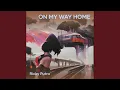 Download Lagu On My Way Home