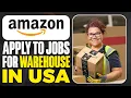 How To Apply To Jobs For Amazon Warehouse in USA 2025