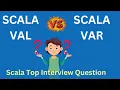 Val vs Var in Scala Master Immutability Mutability for Your Interview