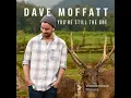 Download Lagu You're Still The One - Dave Moffatt