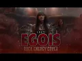 EGOIS – LESTI | Rock Energy Cover by VOLTROCK