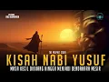 Download Lagu Kisah Nabi Yusuf dari Masa Kecil Penuh Ujian hingga Menjadi Bendahara Mesir