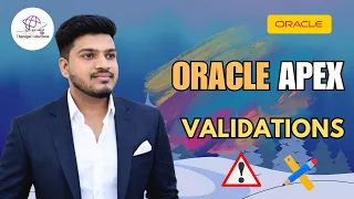 How to Create Validations in Oracle APEX Prevent Wrong Data Easily thanigaisolutions