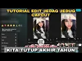 Tutorial Edit Jedag Jedug Capcut KITA TUTUP AKHIR TAHUN 2025 