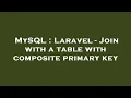 MySQL Laravel - Join with a table with composite primary key