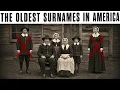 The 20 Oldest Surnames in America - And the Ones That Didn t Survive
