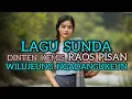 Download Lagu LAGU SUNDA DINTEN KEMIS ADUUUH LUAR BIASA RAOS NA .