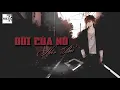 Download Lagu ĐỜI CỦA NÓ - Hiển Bụi - DKNY x DMA [Video Lyrics]