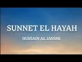 Hussain Al Jassmi - Sunnet El Hayah (Lyrics/كلمات)(English Translation)