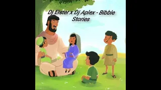 dj eister x dj aplex bible stories