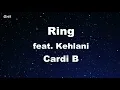 Download Lagu Ring feat. Kehlani - Cardi B Karaoke 【No Guide Melody】 Instrumental