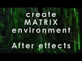 Matrix Environment Inside After Effects Tutorial 100 AE