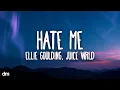Download Lagu Ellie Goulding \u0026 Juice WRLD - Hate Me (Lyrics)