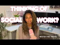 Thinking About Going Into Social Work WATCH THIS FIRST