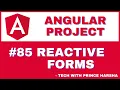 85 Angular Project Tutorial - Reactive Model Driven Forms