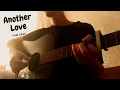 Download Lagu Another Love - Tom Odell - Fingerstyle Guitar Cover