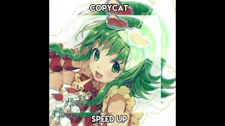 copycat speed up speed up speedup speedsong copycat gumi