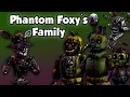 Freddy Fazbear and Friends Phantom Foxy s Family