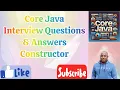 CORE JAVA INTERVIEW QUESTIONS CONSTRUCTOR