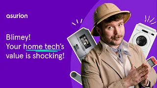 Blimey Your home tech s value is shocking Asurion