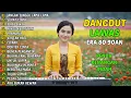 Lagu JANGAN TUNGGU LAMA-LAMA - FULL ALBUM LAGU DANGDUT NOSTALGIA DANGDUT LAWAS 80 90anKANGEN ZAMAN DULU