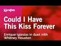 Download Lagu Could I Have This Kiss Forever - Enrique Iglesias \u0026 Whitney Houston | Karaoke Version | KaraFun