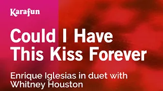 Download Could I Have This Kiss Forever - Enrique Iglesias \u0026 Whitney Houston | Karaoke Version | KaraFun MP3