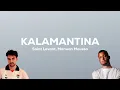 Saint Levant, Marwan Moussa - KALAMANTINA / كلمنتينا (Paroles)