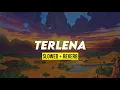 Download Lagu TERLENA (slowed + reverb)