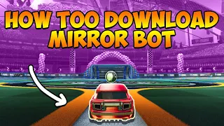 how to install mirror bot RL bot tutorial
