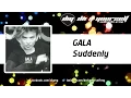 Download Lagu GALA  - Suddenly [Official]