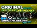 Lagu DANGDUT CEK SOUND TANPA KOPLO • JANGAN DENDAM • TAK DUT GLEER AMPUH🎶