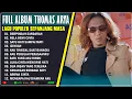 Download Lagu Berpindah Sandaran, Rela Demi Cinta, Satu Hati Sampai Mati | LAGU SLOW ROCK TERBARU - THOMAS ARYA