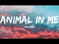 Lagu Solence-Animal In Me (Lyrics Video)