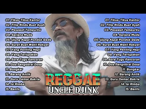 Download MP3 FULL ALBUM REGGAE UNCLE DJINK LAGU NOSTALGIA SANTAI | Cocok Untuk Teman Beraktivitas