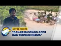 Lagu Mualem: Banjir Bandang Aceh Bak Tsunami Kedua - [Metro Hari Ini]