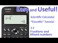 ClassWiz Calculator Tutorial - Pre-Algebra 3-2 Fractions and Mixed numbers