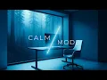 Calm Mode | Relaxing Focus Ambience for Deep Work | Stress-Free Study Environment \u0026 Soft Light