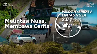 Eksplorasi Keindahan Timur Nusantara bersama Veloz HEV Lintas Nusa 2.0: Jelajah Sulawesi
