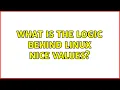 What is the logic behind Linux nice values
