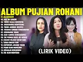Lagu Rohani Angel Pieter \u0026 Maria Shandi \u0026 Gaby Bettay (Lirik Video) || Lagu Rohani Terbaik 2025